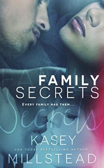 Family Secrets - Kasey Millstead