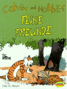 Calvin und Hobbes, Bd.15, Feine Freunde - Bill Watterson