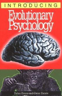 Introducing Evolutionary Psychology - Dylan Evans