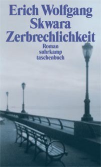 Zerbrechlichkeit, oder, Die Toten der Place Baudoyer - Erich Wolfgang Skwara