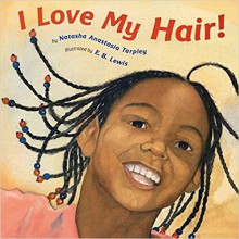 I Love My Hair! - Natasha Tarpley