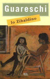 Lo zibaldino: Le opere di Giovannino Guareschi #12 (Superbur) - Giovannino Guareschi