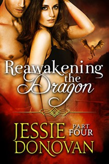 Reawakening the Dragon: Part Four (Stonefire Dragons Book 17) - Jessie Donovan, Hot Tree Editing