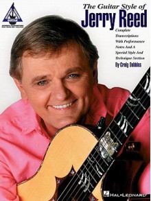 Guitar Style Of Jerry Reed With Notes And Tablature (Guitar Recorded Versions) - Craig Dobbins, Jerry Reed