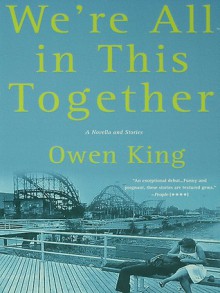 We're All in This Together - Owen King