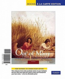 Out of Many, Volume 1, Books a la Carte Edition - John Mack Faragher, Mari Jo Buhle, Daniel H. Czitrom, Susan H. Armitage