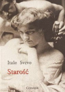 Starość - Halina Kralowa, Italo Svevo