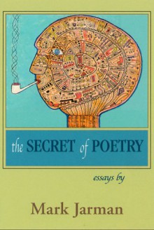 The Secret of Poetry - Mark Jarman