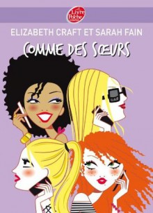 Comme des soeurs - Elizabeth Craft, Sarah Fain