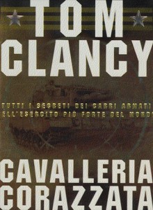 Cavalleria Corazzata (Guided Tour) - Tom Clancy, John D. Gresham