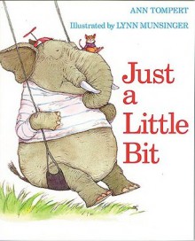 Just a Little Bit - Ann Tompert