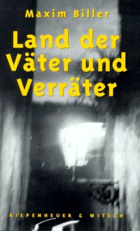 Land Der Väter Und Verräter: Erzählungen - Maxim Biller