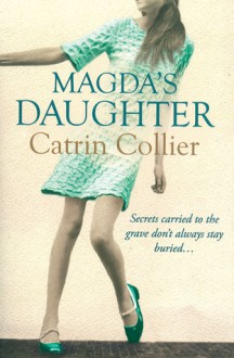 Magda's Daughter - Catrin Collier