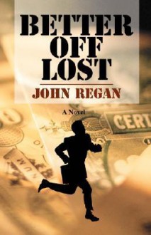 Better Off Lost - John Regan