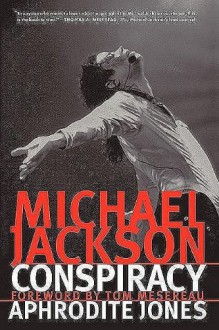 Michael Jackson Conspiracy - Aphrodite Jones