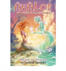 Heart of Avalon (Avalon: Web of Magic, #10) - Rachel Roberts