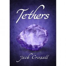 Tethers (The Tethers Trilogy #1) - Jack Croxall