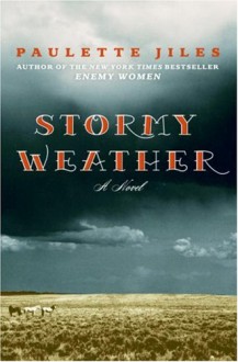 Stormy Weather - Paulette Jiles