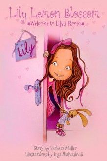 Lily Lemon Blossom Welcome to Lily's Room - Barbara Miller