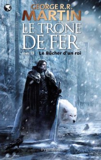 Le bûcher d’un roi - George R.R. Martin