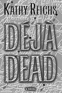 Déjà Dead - Kathy Reichs