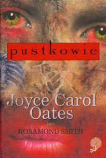 Pustkowie - Joyce Carol Oates