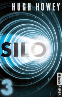 Silo 3 - Hugh Howey