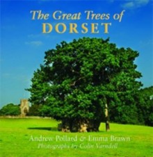 The Great Trees of Dorset - Andrew Pollard, Emma Brawn