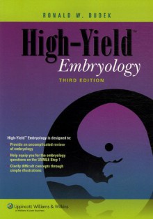 High-Yield Embryology - Ronald W. Dudek