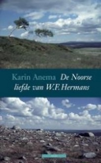 De Noorse liefde van W.F. Hermans - Karin Anema