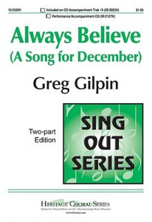 Always Believe: A Song for December - Greg Gilpin