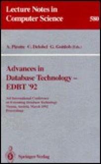 Advances in Database Technology - Edbt '92: 3rd International Conference on Extending Database Technology, Vienna, Austria, March 23-27, 1992. Proceed - A. Pirotte, C. Delobel, G. Gottlob