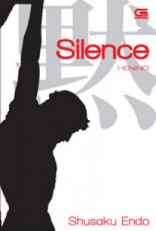 Hening (Silence) - Shūsaku Endō, Tanti Lesmana