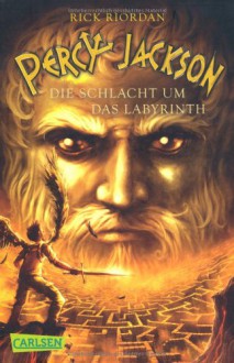 Percy Jackson, Band 4: Percy Jackson - Die Schlacht um das Labyrinth - Rick Riordan