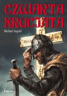 Czwarta krucjata - Angold Michael - Michael Angold