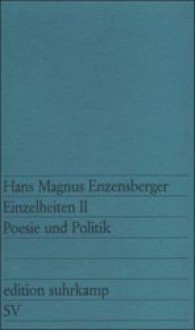 Einzelheiten II: Poesie und Politik - Hans Magnus Enzensberger