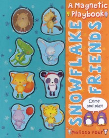 Snowflake Friends: A Magnetic Playbook - Melissa Four