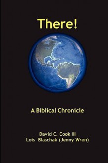 There! a Biblical Chronology - David C. Cook III, Jenny Wren