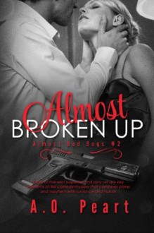 Almost Broken Up - Angela Orlowski-Peart, Angela Orlowski-Peart