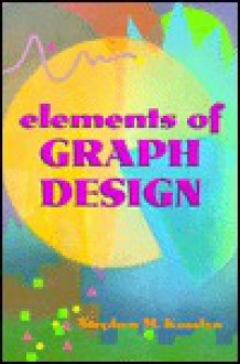 Elements Of Graph Design - Stephen M. Kosslyn