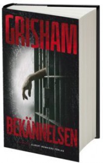 Bekännelsen - John Grisham