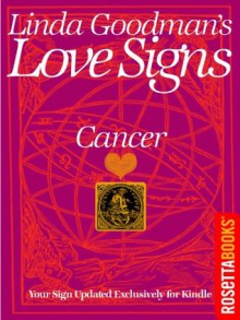 Linda Goodmans Love Signs: Cancer (Linda Goodman's Love Signs Set) - Linda Goodman