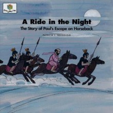 A Ride in the Night: The Story of Paul's Escape on Horseback (Nederveld, Patricia L., God Loves Me, Bk. 51.) (Nederveld, Patricia L., God Loves Me, Bk. 51.) - Patricia L. Nederveld