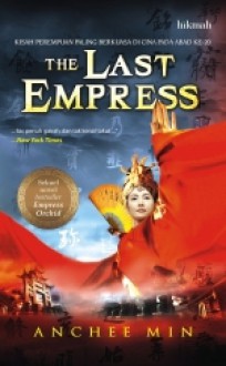 The Last Empress - Anchee Min