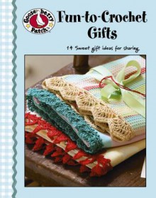 Gooseberry Patch: Fun-to-Crochet Gifts - Gooseberry Patch