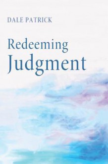 Redeeming Judgment - Dale Patrick