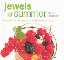 Jewels of Summer - Clare Ferguson