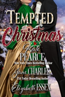 Tempted at Christmas - Kate Pearce,Elizabeth Essex,Jane Charles