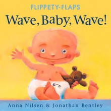 Wave, Baby, Wave! - Anna Nilsen, Jonathan Bentley