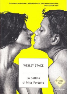 La ballata di Miss Fortune - Wesley Stace, K. Bagnoli, M. Bartocci